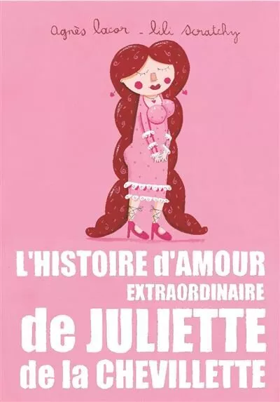 L'Histoire d'amour extraordinaire de Juliette de la Chevillette